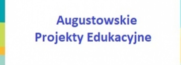 Burmistrz Miasta Augustowa zaprasza nauczycieli augustowskich szkół i przedszkoli prowadzonych przez Miasto do składania wniosków o przyznanie grantów na realizację Augustowskich Projektów Edukacyjnych w 2020 r.