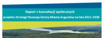 Grafika - Raport z konsultacji społecznych projektu Strategii Rozwoju Gminy Miasta Augustów 