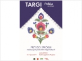 Najlepsze produkty regionalne na Targach „Polska Smakuje”