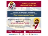 VIII edycja ogólnopolskiego konkursu plastycznego „Twoja ulubiona opowieść biblijna”
