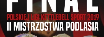 Finał Polskiej Ligi KETTLEBELL w Augustowie