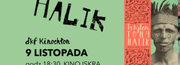 Plakat Tony Halik dkf Kinochłon 9 listopada godz. 18.30, kino Iskra pokaz filmu i spotkanie autorskie z Mirosławem Wlekłym. Z prawej srony plakatu zdjęcie  książki "Tu byłem. Tony Halik"