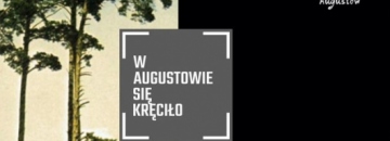„W Augustowie się kręciło”  Zdjęcie - augustowskie sosny - logo DKF Kinochłon