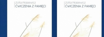 Na białym tle napis Zofia Piłasiewicz "Ćwiczenia z pamięci" grafika traw i pajęczyna - okładka ksiązki 