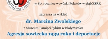 Wykład dr. Marcina Zwolskiego w 80. rocznicę wywózki Polaków w głąb ZSRR 